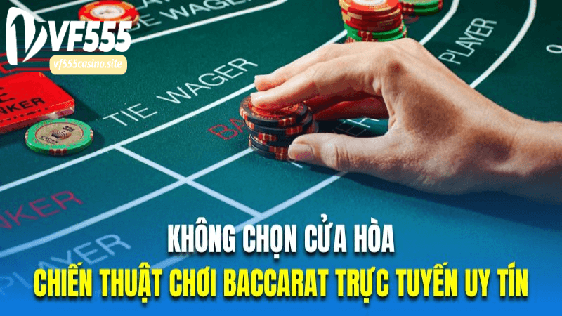 Chiến Lược Chơi Baccarat Trực Tuyến VF555