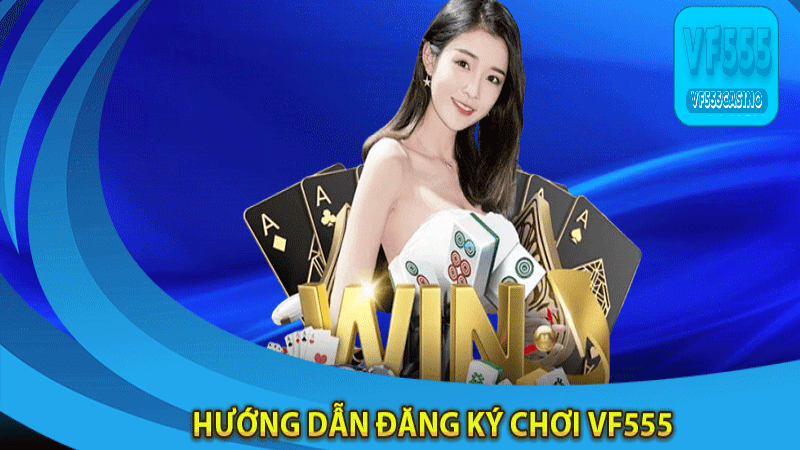 cách thực hiện đăng ký tại vf555