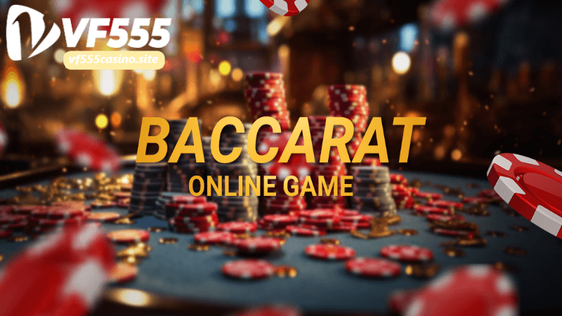 Cách thực hiện baccarat game online vf555